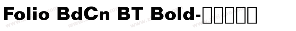 Folio BdCn BT Bold字体转换